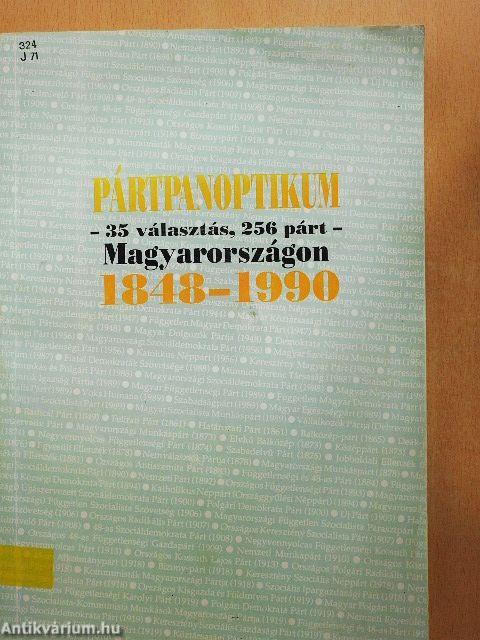 Pártpanoptikum 1848-1990