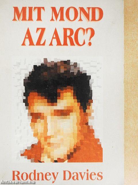 Mit mond az arc?