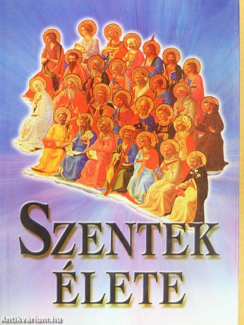 Szentek élete I.