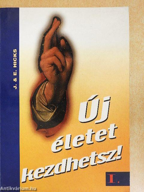 Új életet kezdhetsz! I-II.