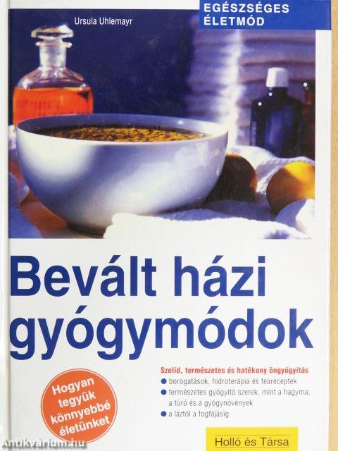 Bevált házi gyógymódok