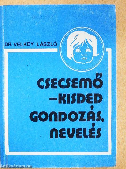 Csecsemő-kisded gondozás, nevelés