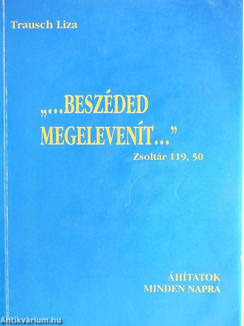 "...beszéded megelevenít..."