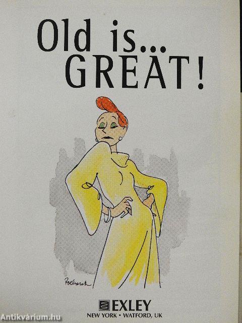 Old is... Great!