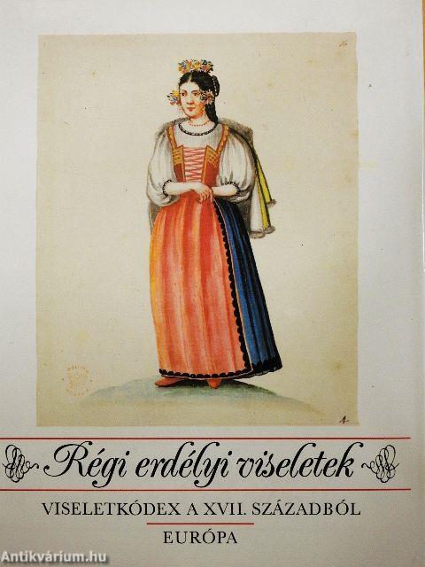 Régi erdélyi viseletek
