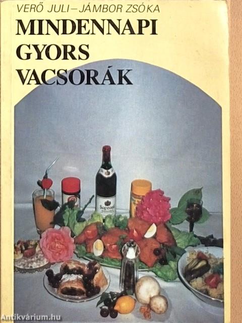 Mindennapi gyors vacsorák
