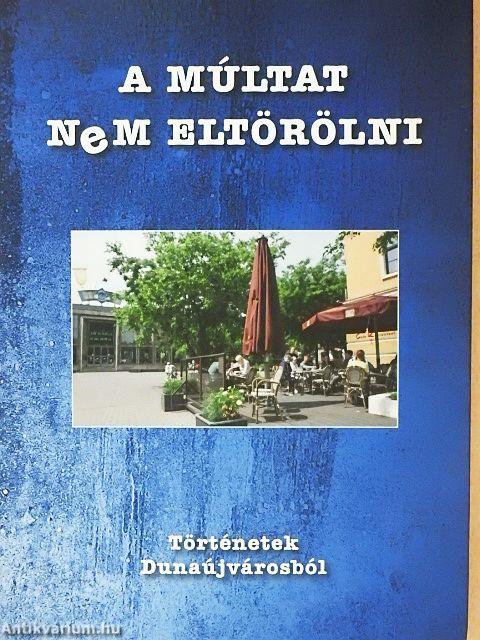 A múltat nem eltörölni