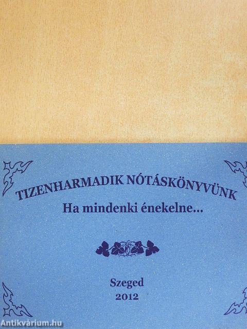 Tizenharmadik nótáskönyvünk