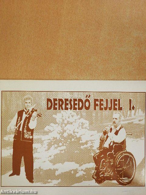 Deresedő fejjel I.