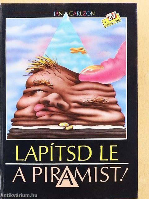 Lapítsd le a piramist!