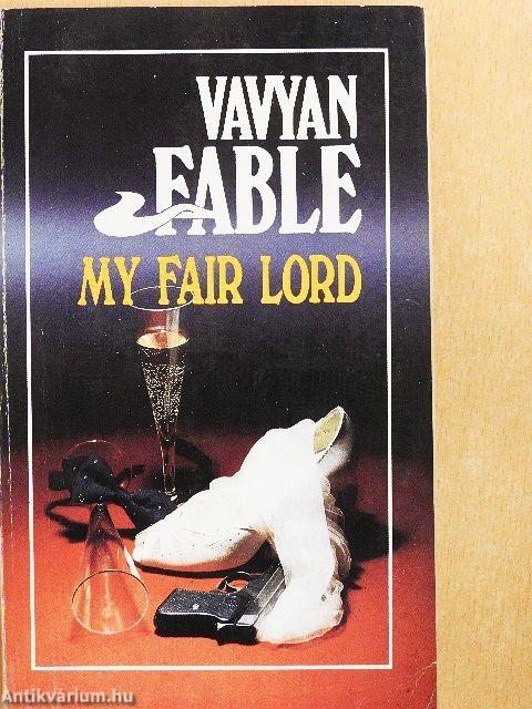 My fair lord