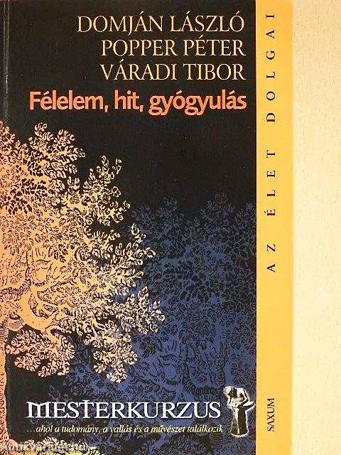 Félelem, hit, gyógyulás