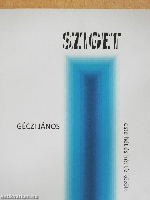 Sziget, este hét és hét tíz között