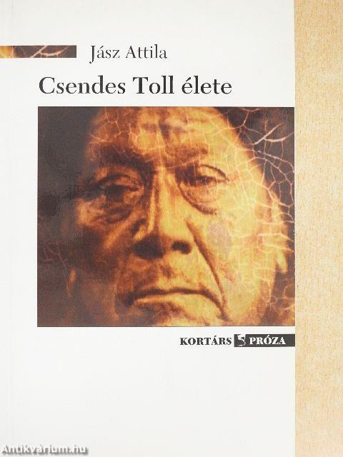 Csendes Toll élete
