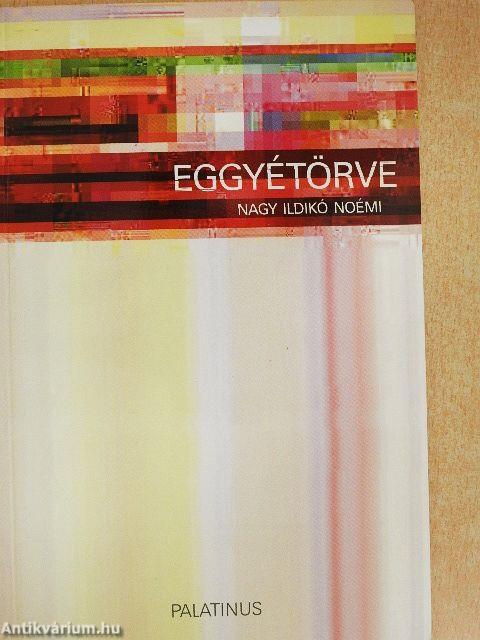 Eggyétörve