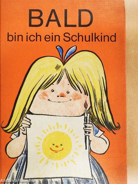 Bald bin ich ein Schulkind
