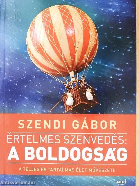 Értelmes szenvedés: a boldogság