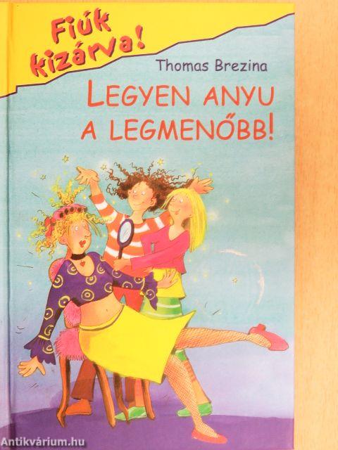 Legyen anyu a legmenőbb!