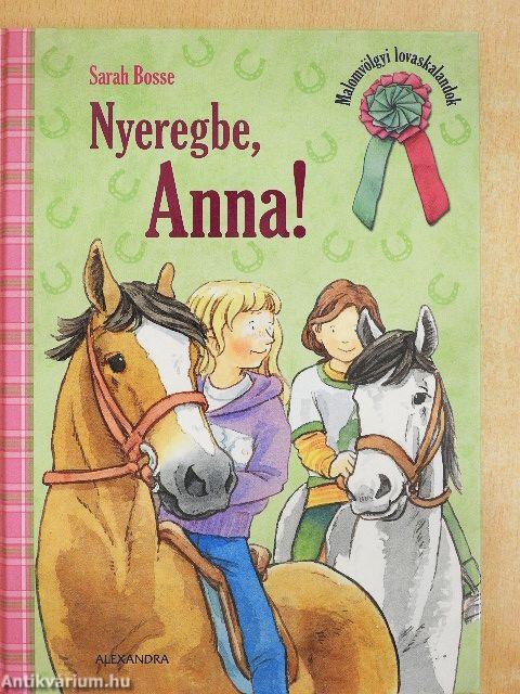 Nyeregbe, Anna!
