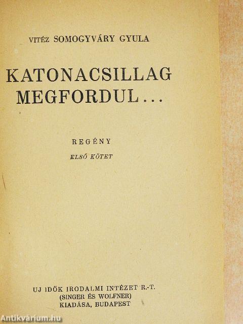 Katonacsillag megfordul... I-II.
