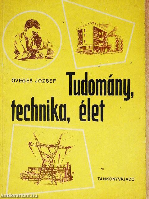 Tudomány, technika, élet