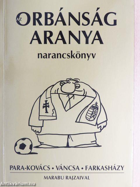Az Orbánság aranya