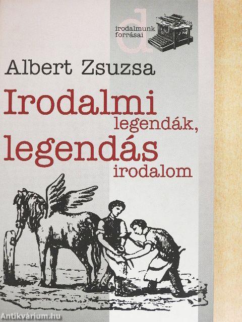 Irodalmi legendák, legendás irodalom 1.