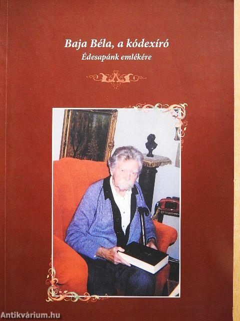 Baja Béla, a kódexíró