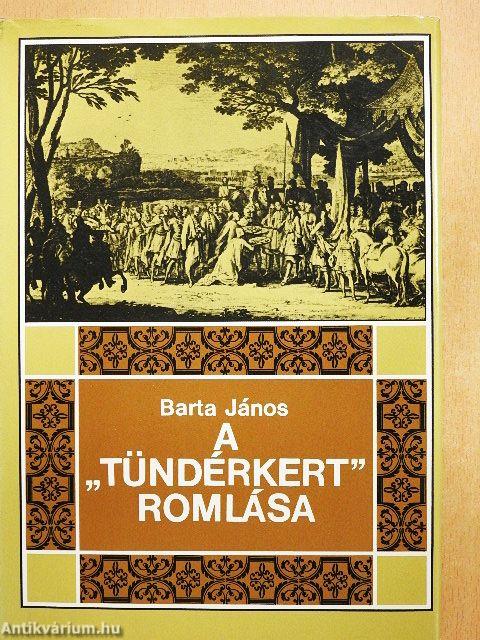 A "Tündérkert" romlása