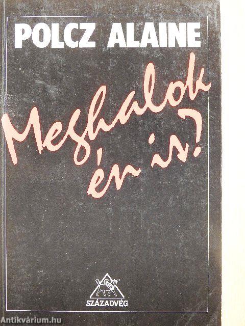 Meghalok én is?