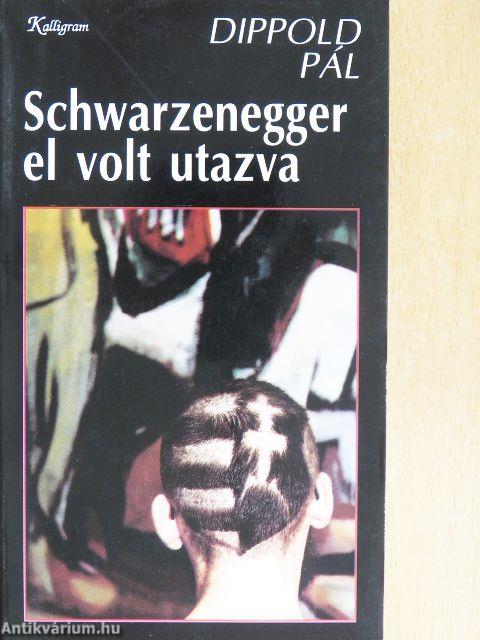 Schwarzenegger el volt utazva