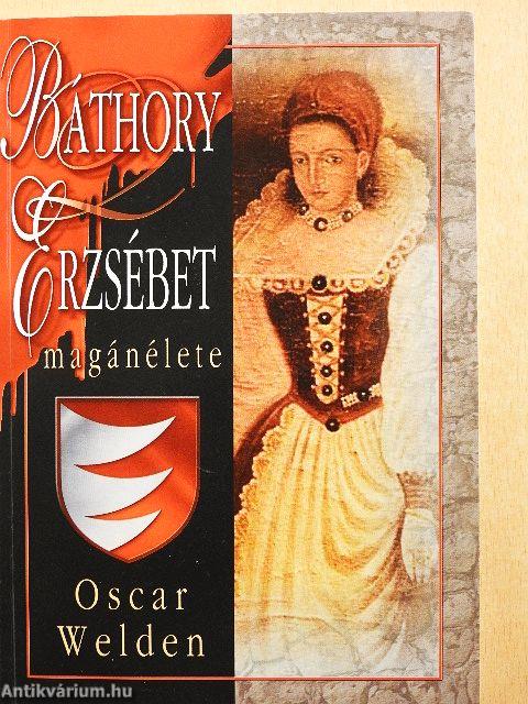 Báthory Erzsébet magánélete