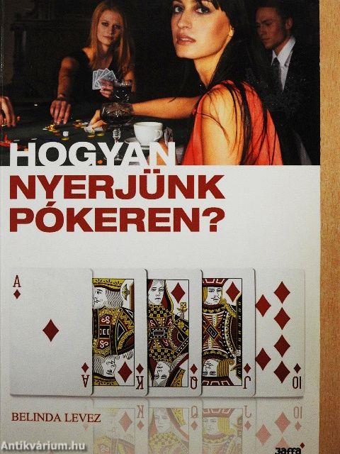 Hogyan nyerjünk pókeren?