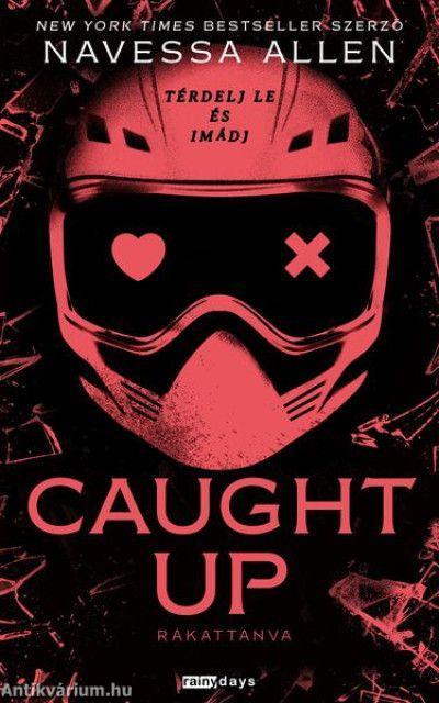 Caught up - Rákattanva