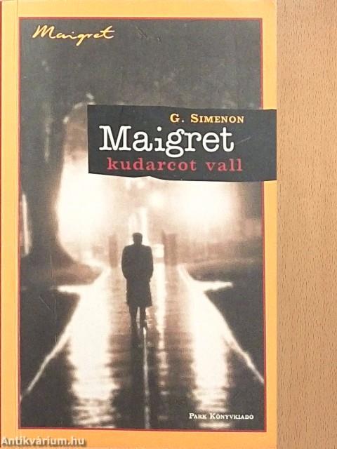 Maigret kudarcot vall