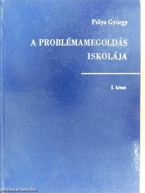 A problémamegoldás iskolája I. (töredék)