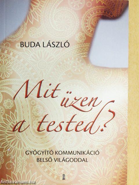 Mit üzen a tested?