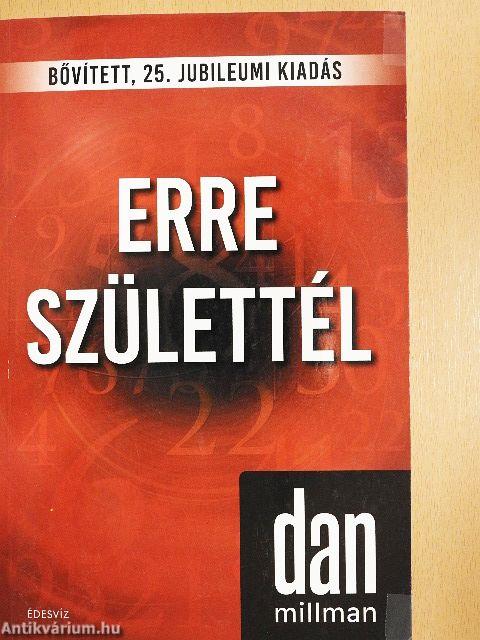 Erre születtél
