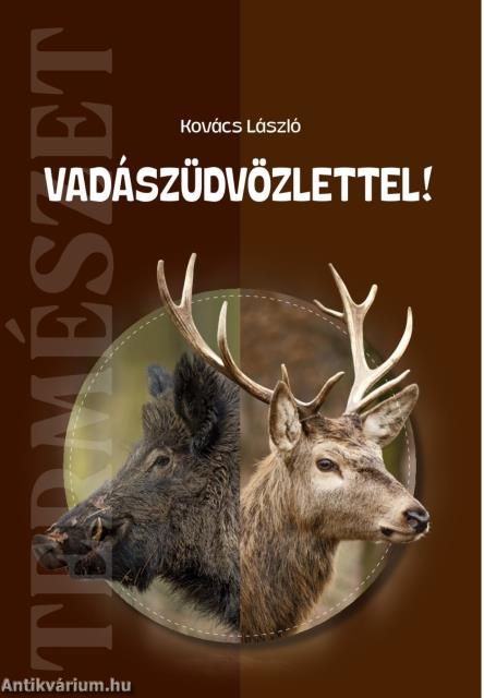 Vadászüdvözlettel!