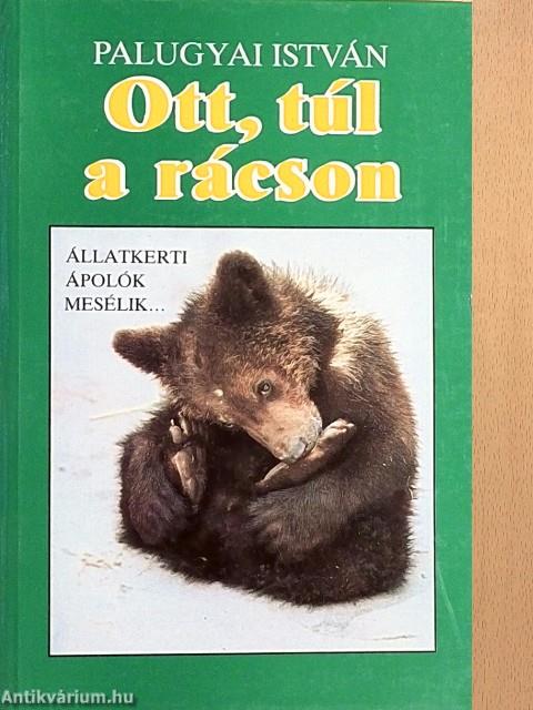 Ott, túl a rácson
