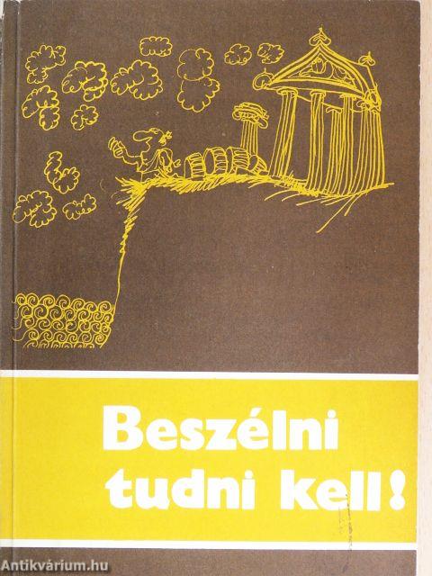 Beszélni tudni kell!