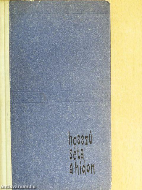 Hosszú séta a hídon