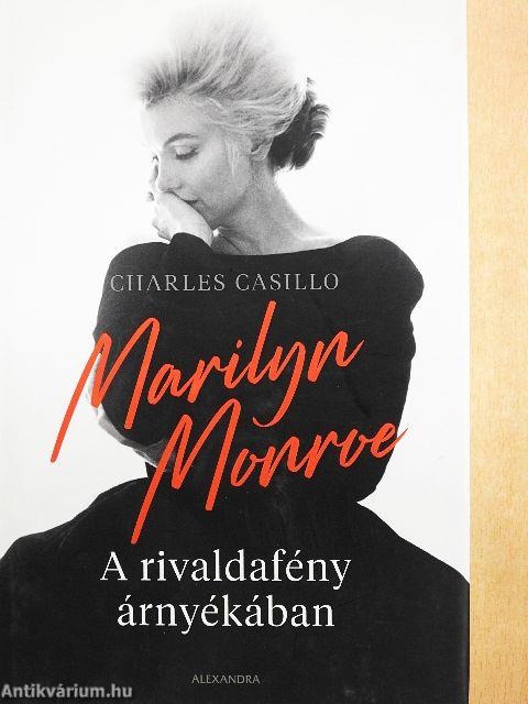 Marilyn Monroe - A rivaldafény árnyékában
