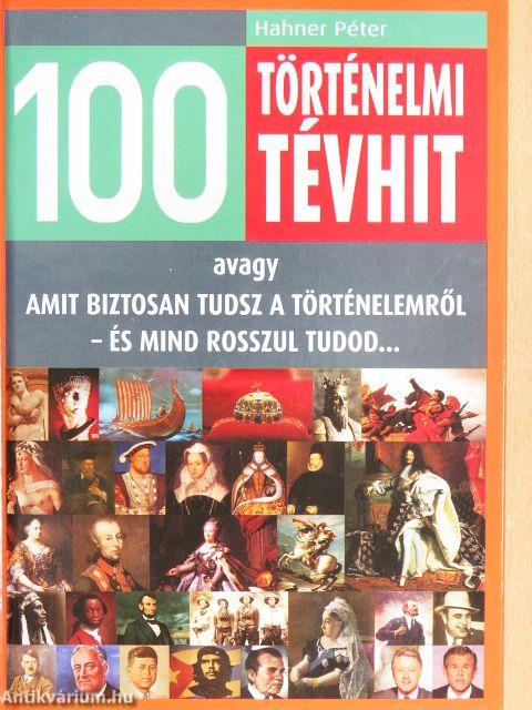 100 történelmi tévhit