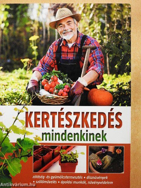 Kertészkedés mindenkinek
