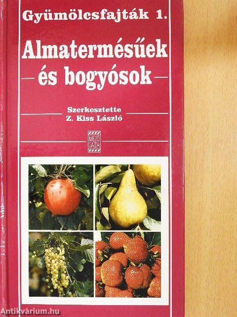 Almatermésűek és bogyósok