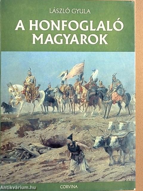 A honfoglaló magyarok