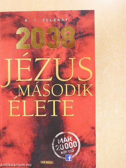 2038 - Jézus második élete