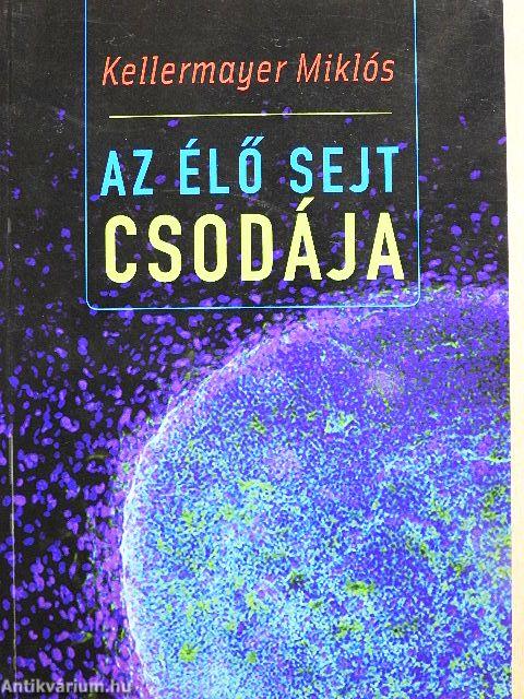Az élő sejt csodája