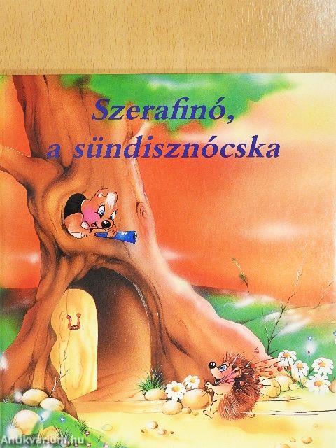 Szerafinó, a sündisznócska